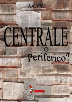 CENTRALE O PREIFERICO?